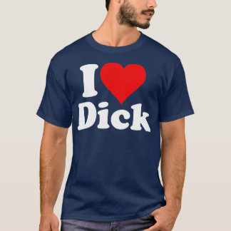 I KÄRLEK HEAR DICK RICHARD T SHIRT