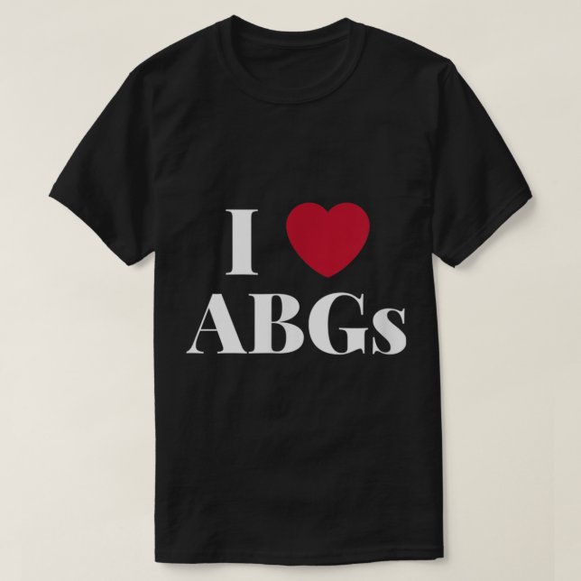 I Kärlek Heart ABGs Gift Valentines day ABG För ma T Shirt (Design framsida)