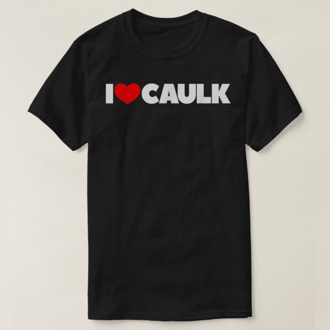 I Kärlek (Heart) Caulk T Shirt (Design framsida)