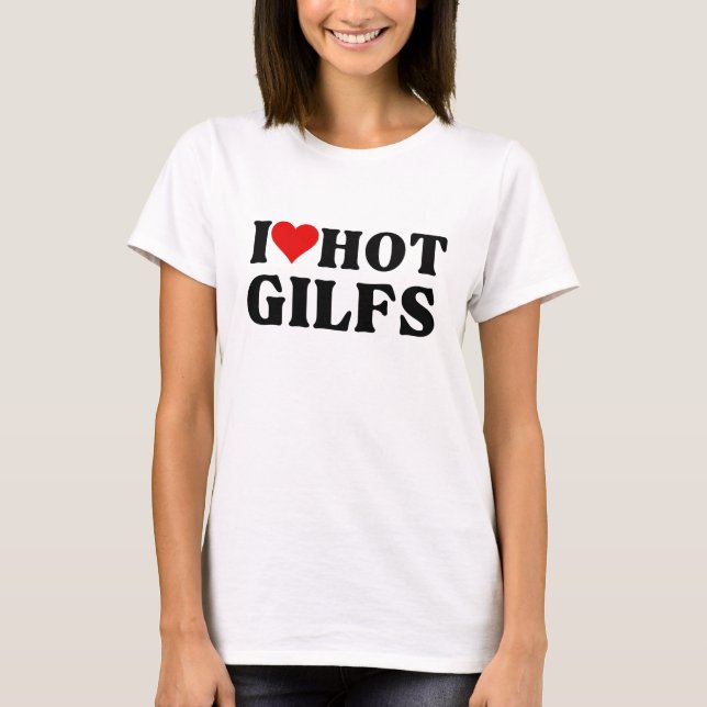 I Kärlek Heart Hett GILF s Sexy Grandthers T Shirt (Framsida)