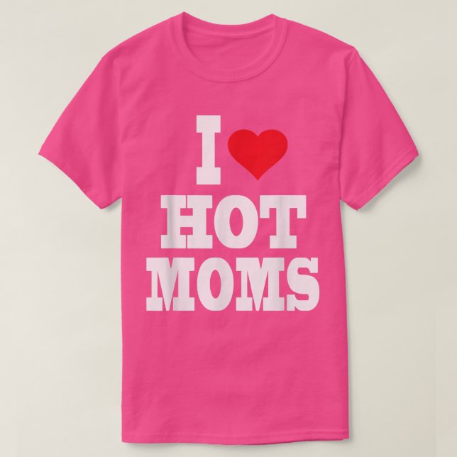 I Kärlek Heart Hett Mammor T Shirt (Design framsida)