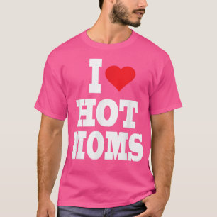 I Kärlek Heart Hett Mammor T Shirt