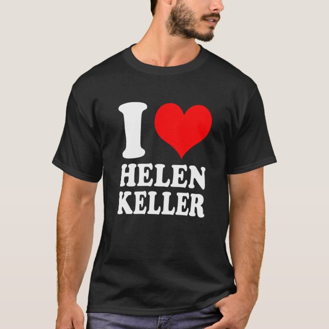 I Kärlek Helen Keller Premium T Shirt (Framsida)