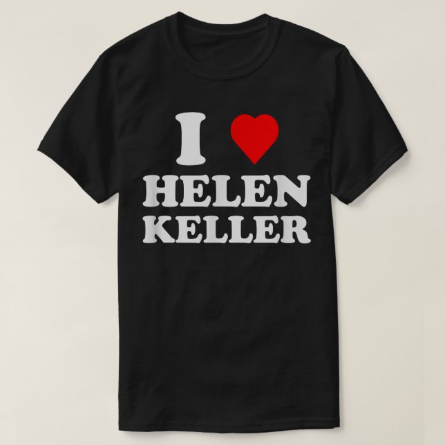 I Kärlek Helen Keller T-Shirt (Design framsida)
