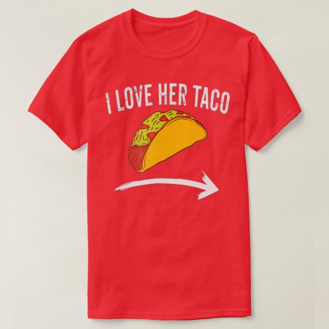 I Kärlek Hennes Taco Par Cinco De Mayo s Dirty T Shirt (Design framsida)