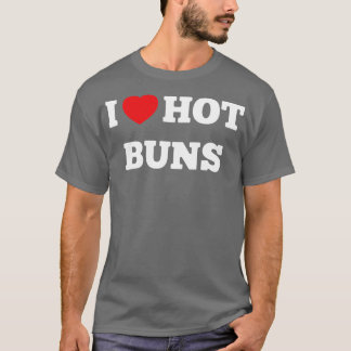 I Kärlek Hett Buns Funny Bakery T Shirt