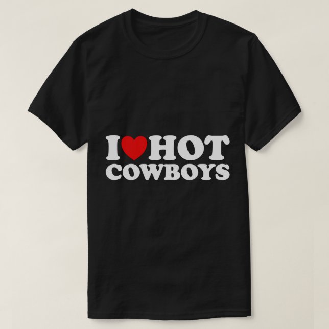 I Kärlek Hett Cowboys, jag Heart Hett Cowboys Älsk T Shirt (Design framsida)