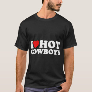 I Kärlek Hett Cowboys, jag Heart Hett Cowboys Älsk T Shirt