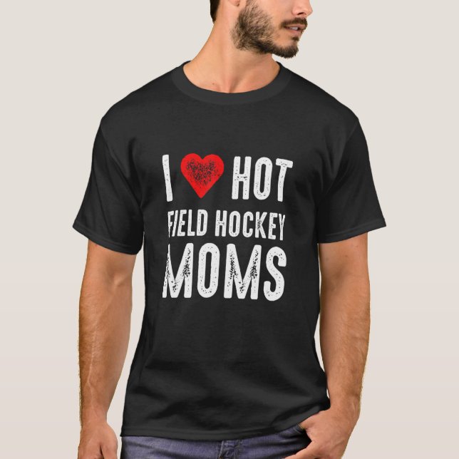 I Kärlek Hett Fält Hockey Mammor T Shirt (Framsida)