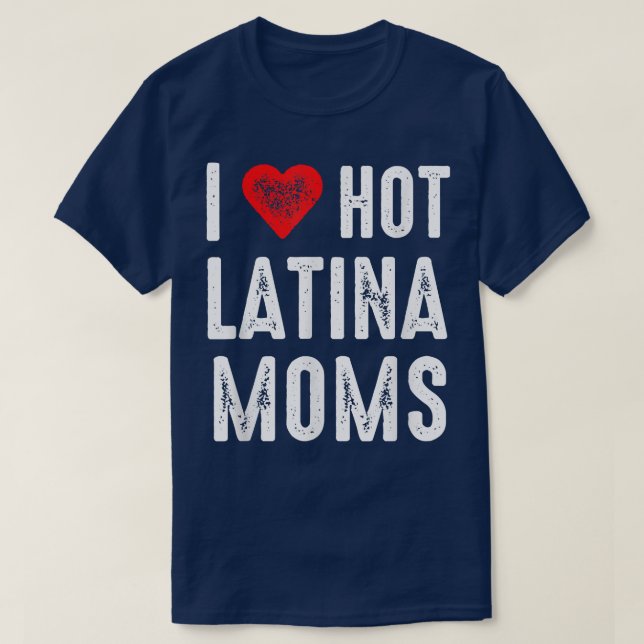 I Kärlek Hett Latina Mammor T Shirt (Design framsida)