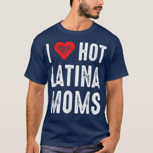 I Kärlek Hett Latina Mammor T Shirt