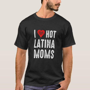 I Kärlek Hett Latina Mammor T Shirt