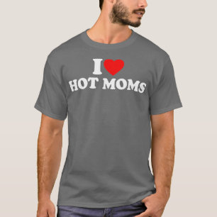 I Kärlek Hett Mammor I Heart Hett Mammor Kärlek He T Shirt
