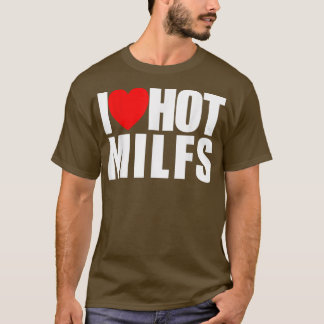I Kärlek Hett MILFS Red Heart Kärlek Hett Mamma I  T Shirt