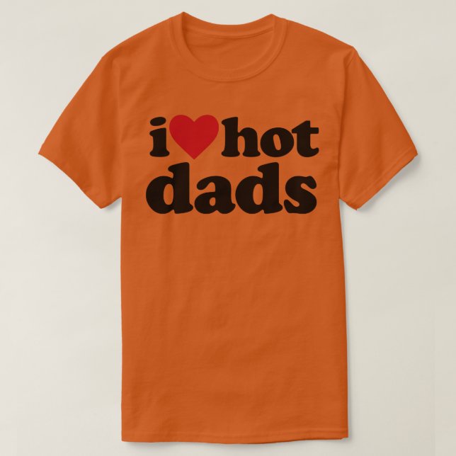 I Kärlek Hett Pappor Funny DILF T Shirt (Design framsida)