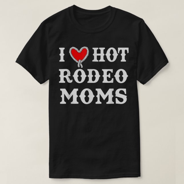 I Kärlek Hett Rodeo Mammor Funny T Shirt (Design framsida)