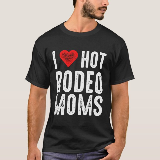 I Kärlek Hett Rodeo Mammor T Shirt (Framsida)