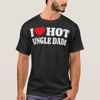 I Kärlek Hett Single Pappor Funny Red Heart Kärlek T Shirt