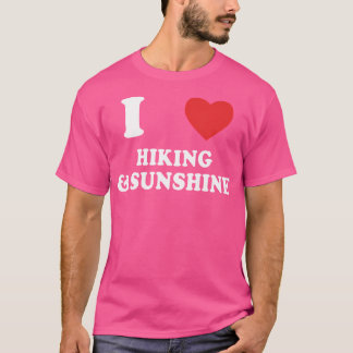 I Kärlek, Hiking and Sunshine Funny Hiker Mountain T Shirt