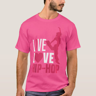 I Kärlek Hip hop Dance Breakdace Breakdancer Funny T Shirt