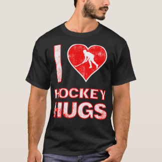 I Kärlek Hockey Hugs Funny-gåva till Hockey älskar T Shirt