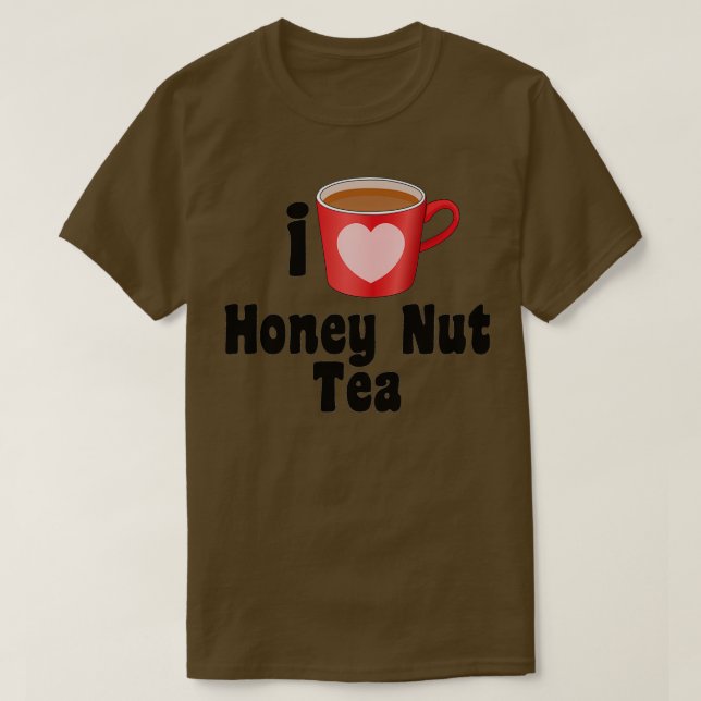 I Kärlek Honung Nöt Tea Design for Tea Älskare T Shirt (Design framsida)