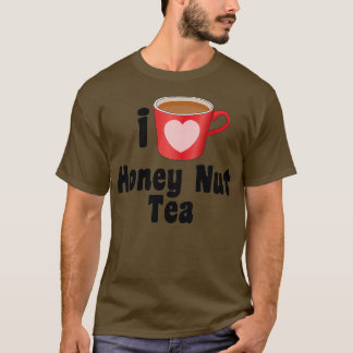 I Kärlek Honung Nöt Tea Design for Tea Älskare T Shirt