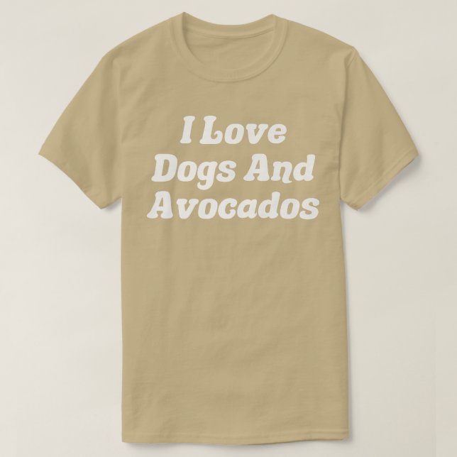 I Kärlek Hundar och Avocados T Shirt (Design framsida)