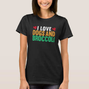I Kärlek Hundar och Broccoli Vegetarian Broccoli H T Shirt