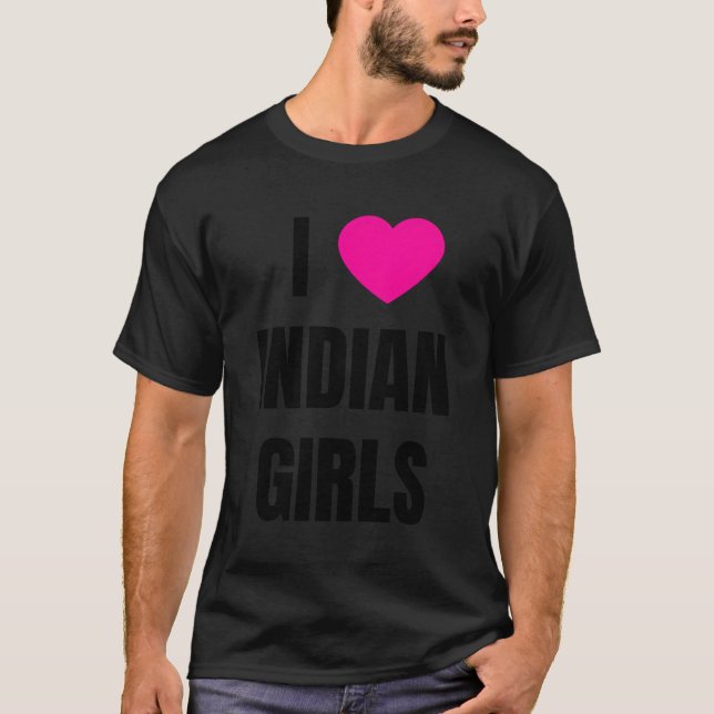 I Kärlek Indiska flickor T Shirt (Framsida)