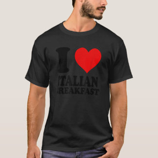 I Kärlek Italienska frukosten T Shirt
