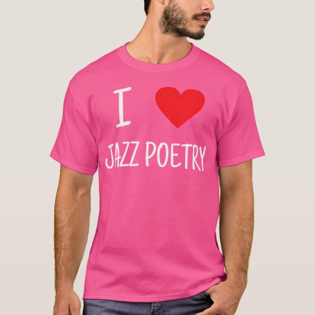 I Kärlek Jazz Poetry T Shirt (Framsida)