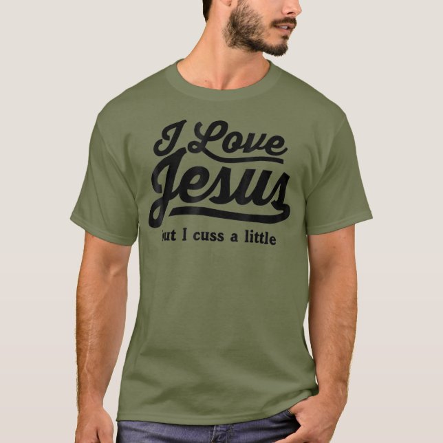 I kärlek Jesus, men jag knullar lite (3) T Shirt (Framsida)