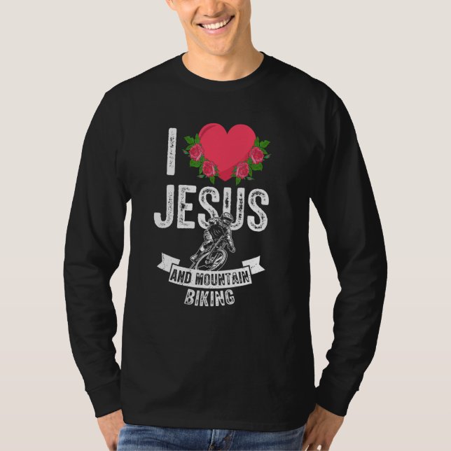 I Kärlek Jesus och bergsbiking Biker Bicycle God T Shirt (Framsida)