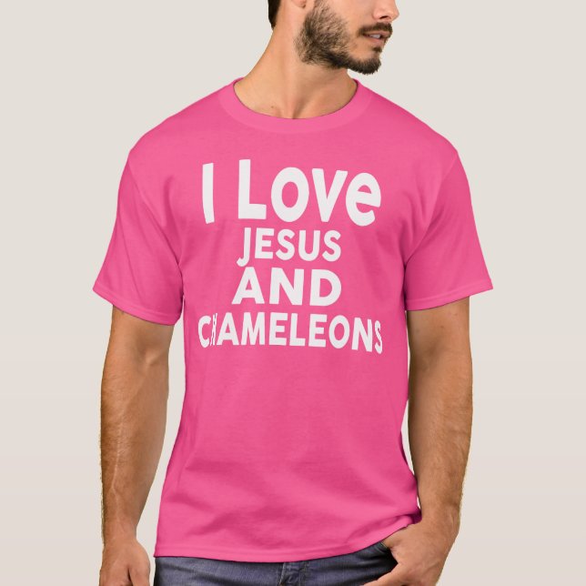 I Kärlek Jesus och Chameleons Funny Chameleon T Shirt (Framsida)
