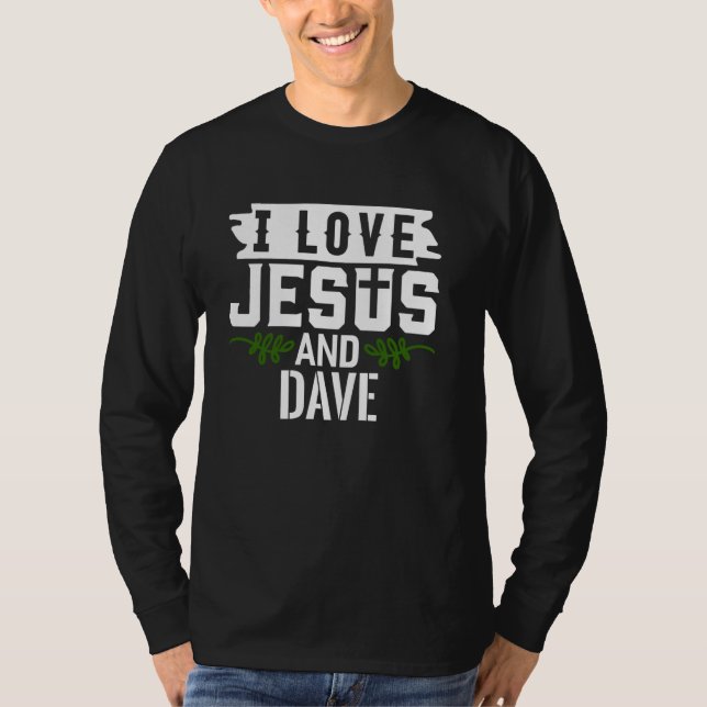 I Kärlek Jesus och DAVE T-Shirt Namn DAVE (Framsida)