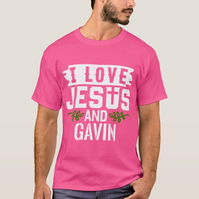 I Kärlek Jesus och Gavin Namn Gavin T Shirt (Framsida)