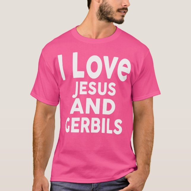 I Kärlek Jesus och Gerbils Funny Gerbil T Shirt (Framsida)