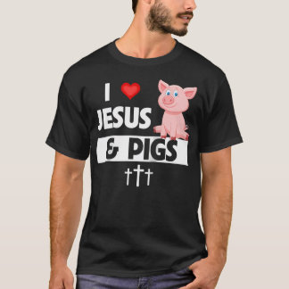 I Kärlek Jesus och Grisar, där den kristna jordbru T Shirt