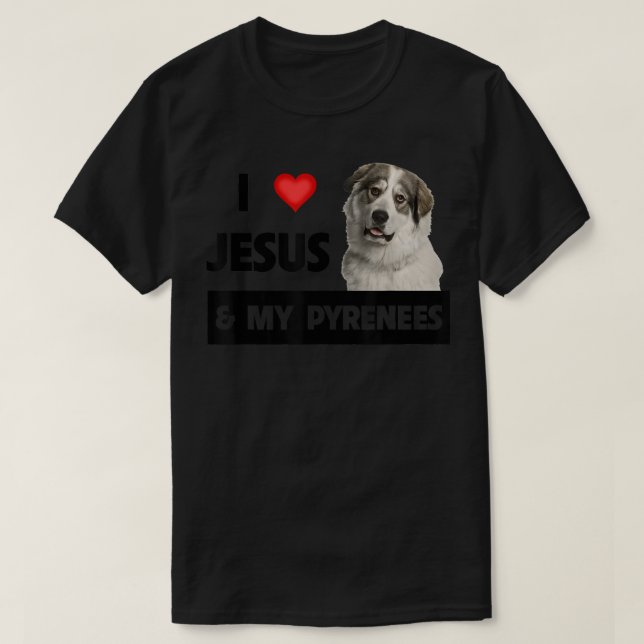 I Kärlek Jesus och min Underbara Pyrenéerna Hund P T Shirt (Design framsida)