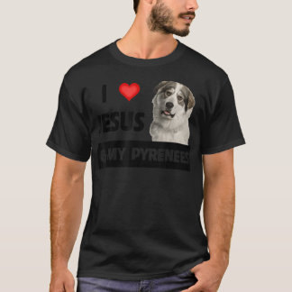 I Kärlek Jesus och min Underbara Pyrenéerna Hund P T Shirt