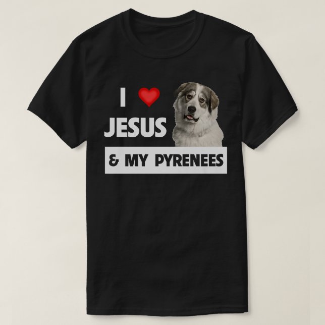 I Kärlek Jesus och min Underbara Pyrenéerna Hund P T Shirt (Design framsida)