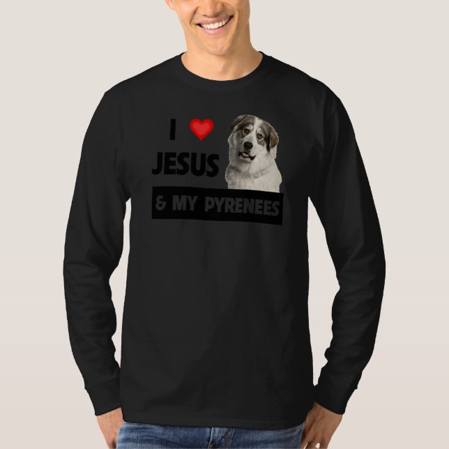 I Kärlek Jesus och min Underbara Pyrenéerna Hund P T Shirt (Framsida)