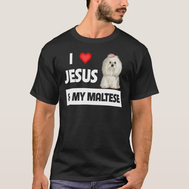 I Kärlek Jesus och mitt maltesiska Hund Pappa Malt T Shirt (Framsida)