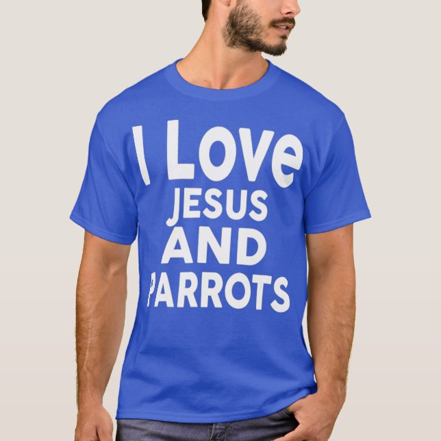 I Kärlek Jesus och PARROTS LUNT DELROT Tee (Framsida)