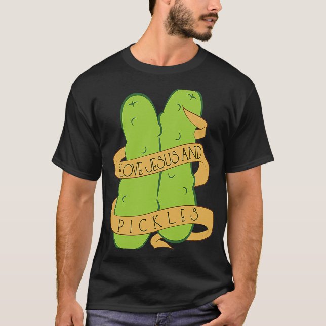 I Kärlek Jesus och Pickles Believer Pickle Fläkt T Shirt (Framsida)