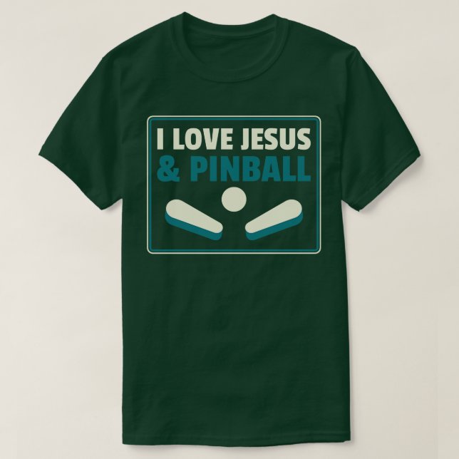 I kärlek Jesus och Pinball Maskiner Arcade Funny G T Shirt (Design framsida)