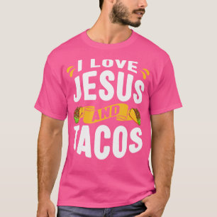 I Kärlek Jesus och Tacos Christian Quote Mexican F T Shirt