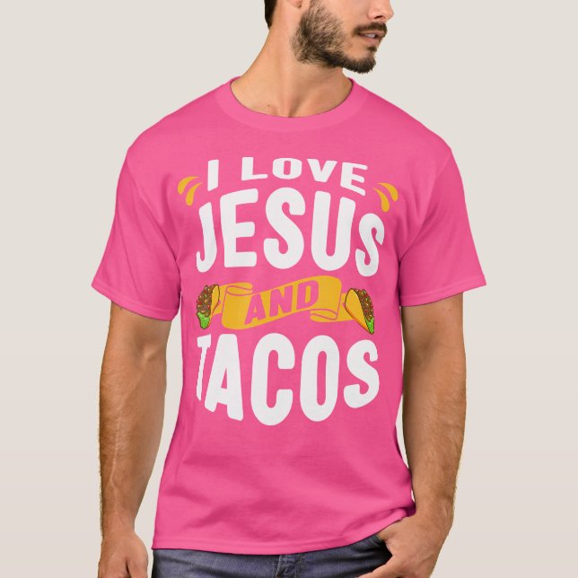 I Kärlek Jesus och Tacos Christian Quote Mexican F T Shirt (Framsida)