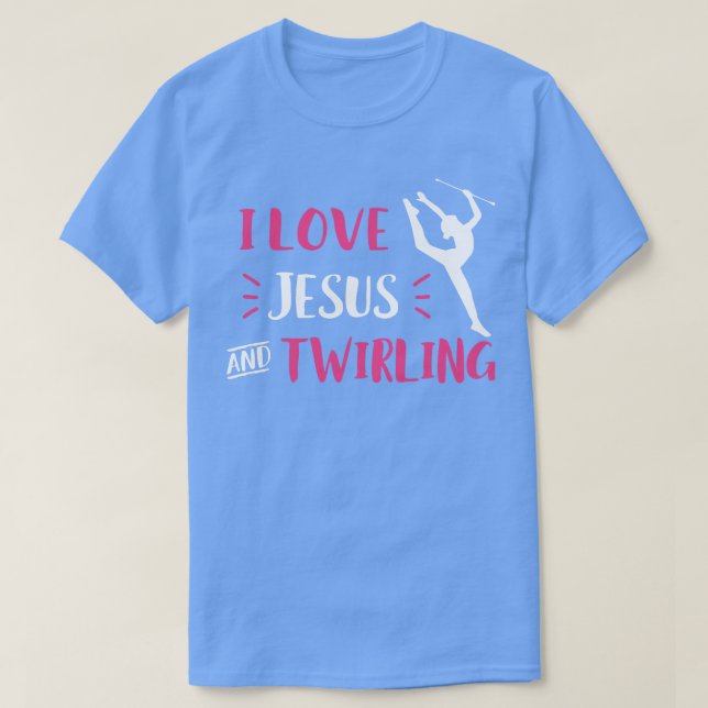 I Kärlek Jesus och Twirling Baton Twirling Majoret T Shirt (Design framsida)